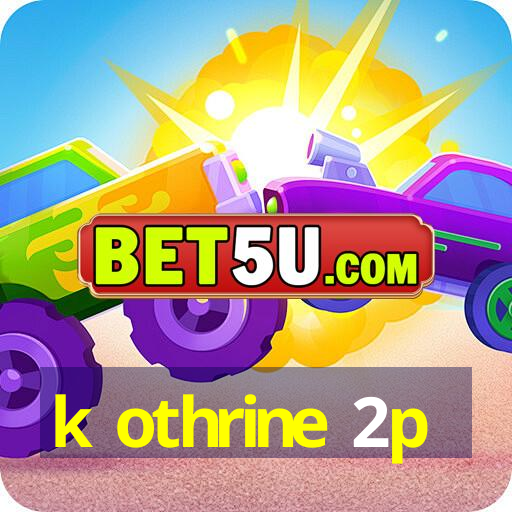 k othrine 2p